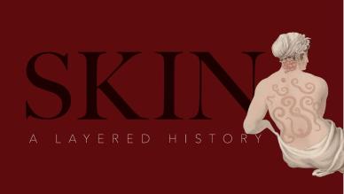 Skin - A layered history