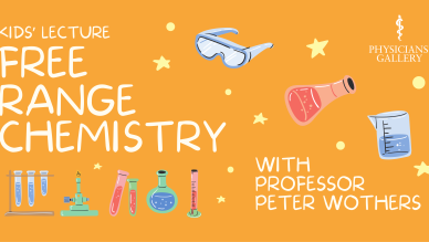 Promotional image. Text reads: Kids' Lecture: Free Range Chemistry with Professor Peter Wothers